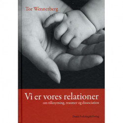 Vi er vores relationer: Om tilknytning, traumer og dissociation