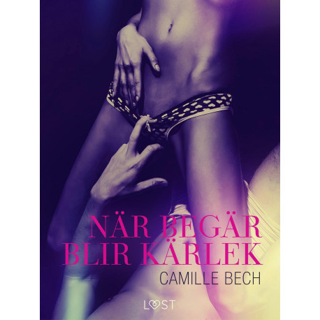 När begär blir kärlek