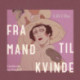Fra mand til kvinde: Lili Elbes bekendelser