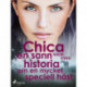 Chica : en sann historia om en mycket speciell häst