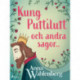 Kung Puttilutt och andra sagor..
