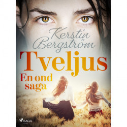 Tveljus. En ond saga