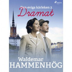 Den eviga kärleken. 2, Dramat