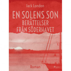 En solens son. Berättelser från Söderhavet