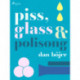 Piss & glass & polisong