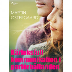 Kärleksfull kommunikation i parförhållanden
