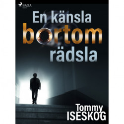 En känsla bortom rädsla