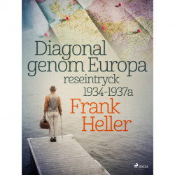 Diagonal genom Europa: reseintryck 1934-1937