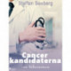 Cancerkandidaterna: en läkarroman