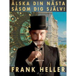 Älska din nästa såsom dig själv!