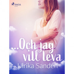 ...Och jag vill leva