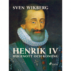 Henrik IV : Hugenott och konung