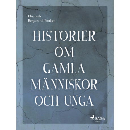 Historier om gamla människor och unga