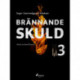 Brännande skuld: Avsnitt 3