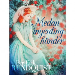 Medan ingenting händer