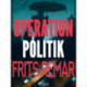 Operation Politik