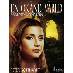 Alvdrottningens barn 1: En okänd värld