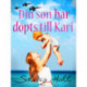 Din son har döpts till Kari