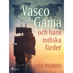 Vasco da Gama och hans indiska färder