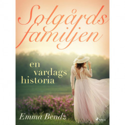 Solgårdsfamiljen – en vardagshistoria