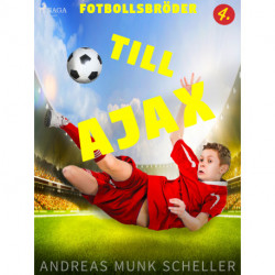 Fotbollsbröder 4 - Till Ajax