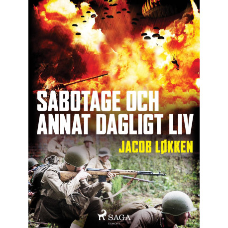 Sabotage och annat dagligt liv