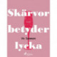 Skärvor betyder lycka