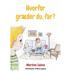 Hvorfor græder du, far?: En bog om, når far får stress