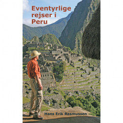 Eventyrlige rejser i Peru