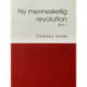 Ny Menneskelig Revolution: bind 1