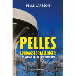 Pelles lørdagsfortællinger: En svensk dreng i Hjortespring