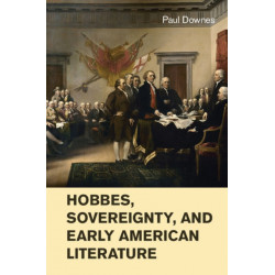 Hobbes, Sovereignty, and Early American Literature