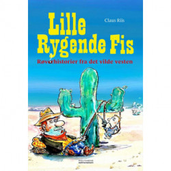 Lille rygende fis: Røverhistorier fra det Vilde Vesten