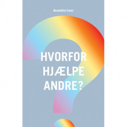 Hvorfor hjælpe andre?
