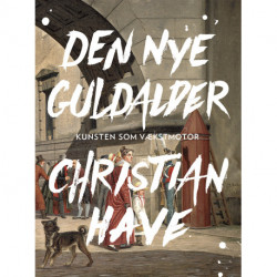 Den nye guldalder: Kunsten som vækstmotor