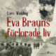 Eva Brauns förlorade liv