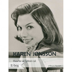 Karen Jønsson - Hvorfor er lykken så lunefuld?
