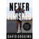 Never Finished: Unshackle Your Mind and Win the War Within