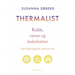 Thermalist: Kulde, varme og åndedrættet - den livsforlængende antistress-kur