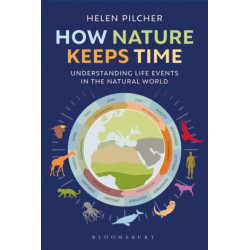 How Nature Keeps Time: Understanding Life Events in the Natural World