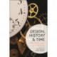 Design, History and Time: New Temporalities in a Digital Age