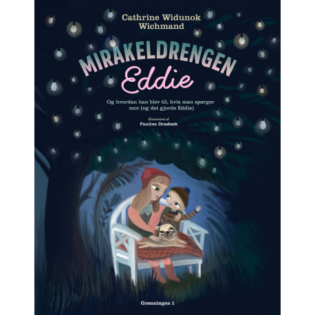 Mirakeldrengen Eddie: Og hvordan han blev til, hvis man spørger mor (og det gjorde Eddie)