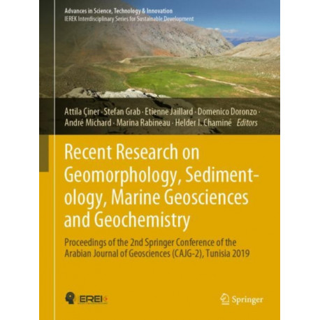Recent Research on Geomorphology, Sedimentology, Marine Geosciences and Geochemistry: Proceedings of the 2nd Springer Conference of the Arabian Journal of Geosciences (CAJG-2), Tunisia 2019