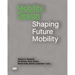 Mobility Design: Shaping Future Mobility. Volume 2: Research