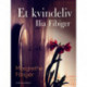 Et kvindeliv - Ilia Fibiger
