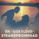 En "oskyldig" strandpromenad