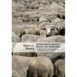 Demokratilæring i skole og samfund: uddannelse, livslang læring og medborgerskabets politik