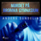 Mordet på Bromma gymnasium