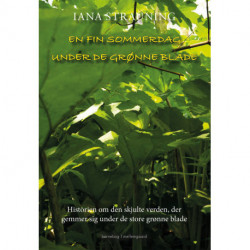 En fin sommerdag under de grønne blade: Historien om den skjulte verden, der gemmer sig under de store grønne blade