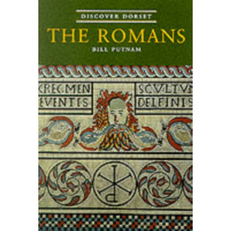 Discover Dorset: The Romans